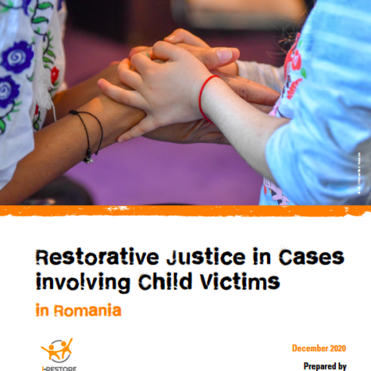 i-RESTORE Research report on the application of restorative justice in cases involving child victims in Romania